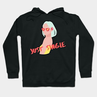 Just Single Hoodie